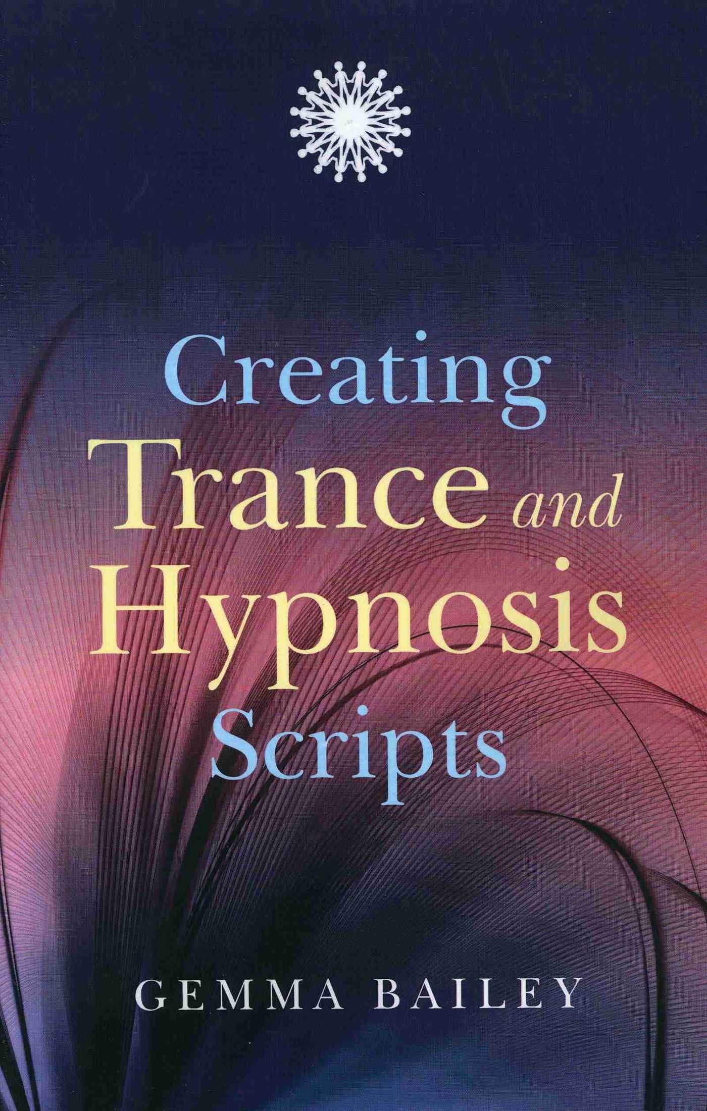 Vorderes Coverbild Creating Trance and Hypnosis Scripts