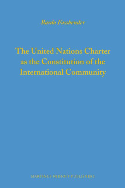 Vorderes Coverbild The United Nations Charter as the Constitution of the International Community
