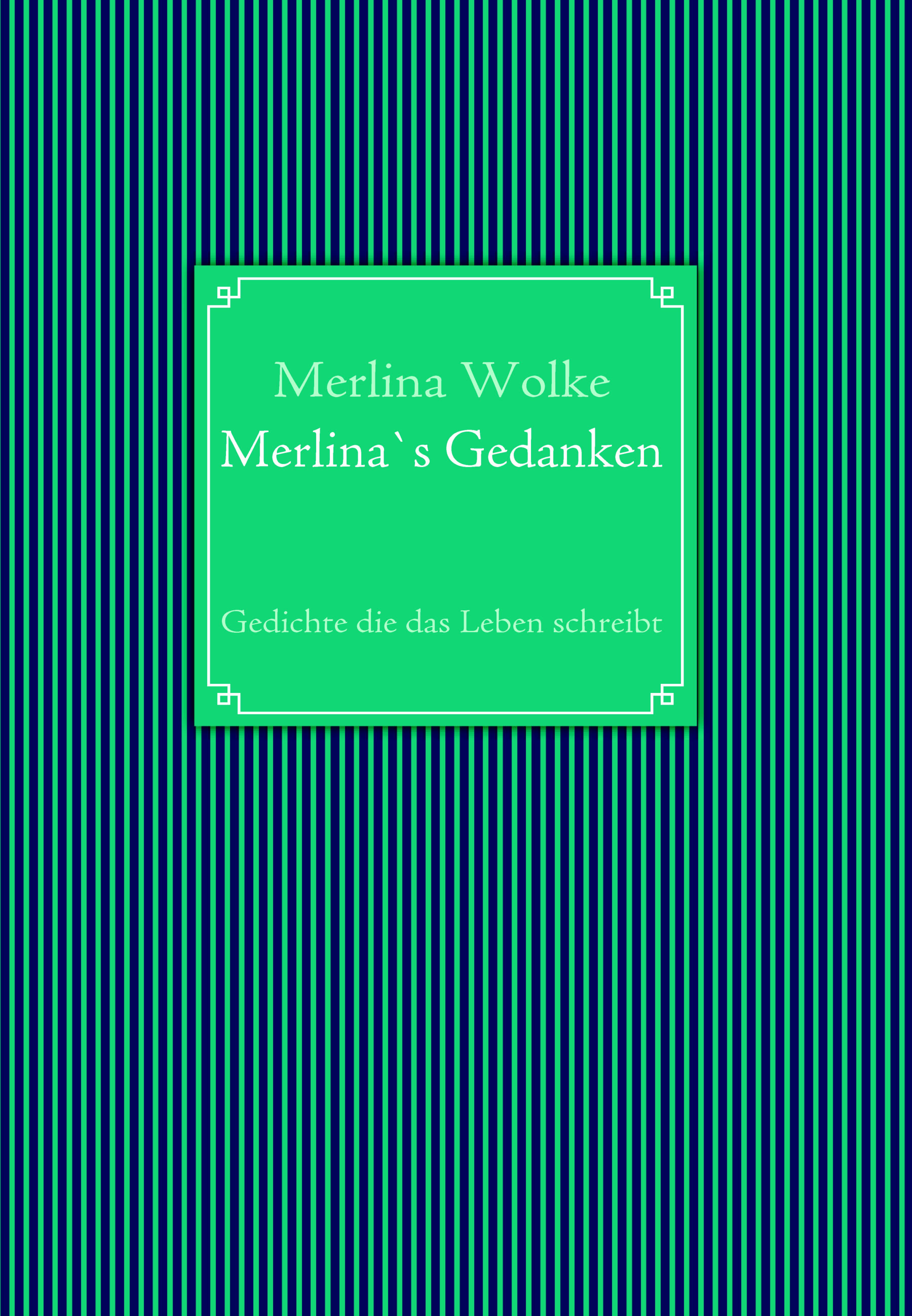 Vorderes Coverbild Merlina`s Gedanken