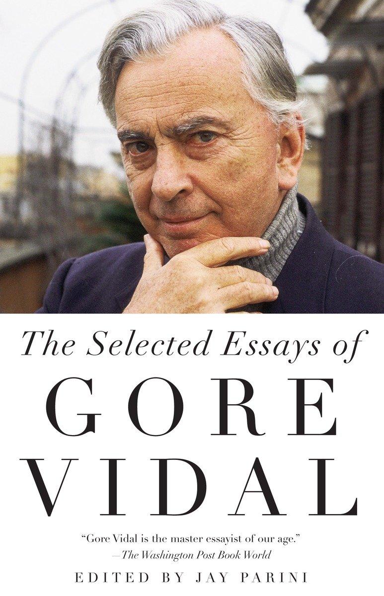 Vorderes Coverbild The Selected Essays of Gore Vidal