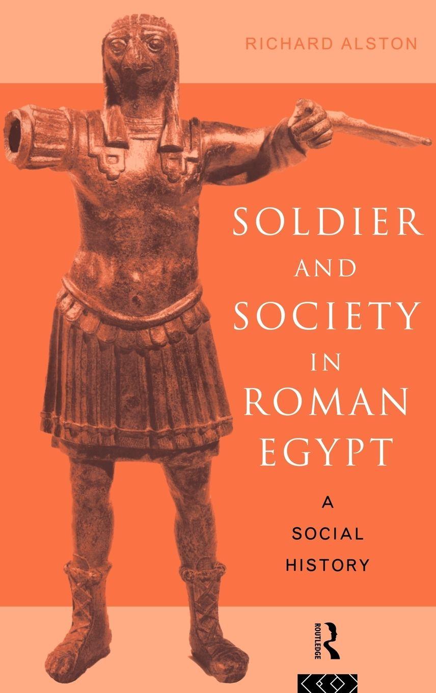 Vorderes Coverbild Soldier and Society in Roman Egypt