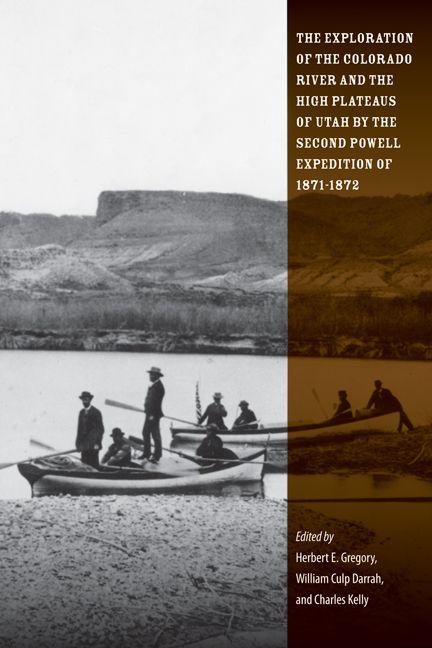 Vorderes Coverbild The Exploration of the Colorado River and the High Plateaus of Utah by the Second Powell Expedition of 1871-1872