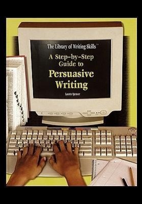 Vorderes Coverbild A Step-By-Step Guide to Persuasive Writing