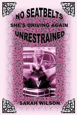 Vorderes Coverbild No Seatbelts She's Driving Again Unrestrained