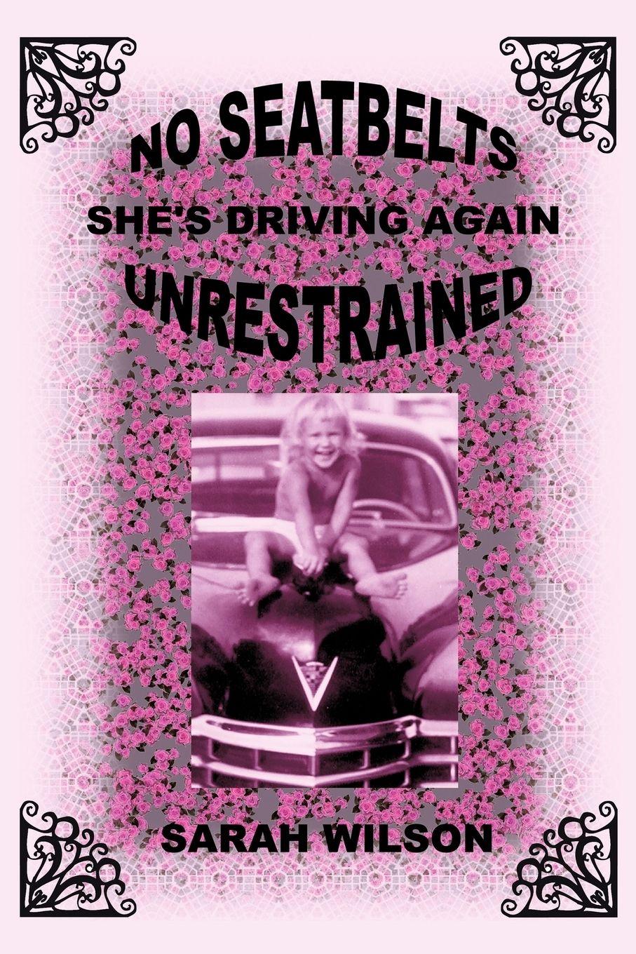 Vorderes Coverbild No Seatbelts She's Driving Again Unrestrained
