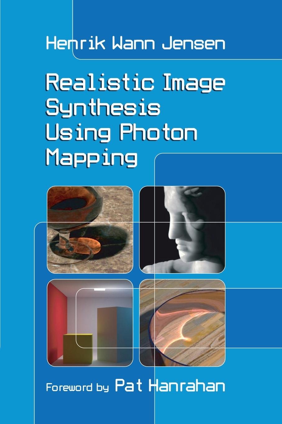 Vorderes Coverbild Realistic Image Synthesis Using Photon Mapping