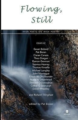 Vorderes Coverbild Flowing, Still: Irish Poets on Irish Poetry