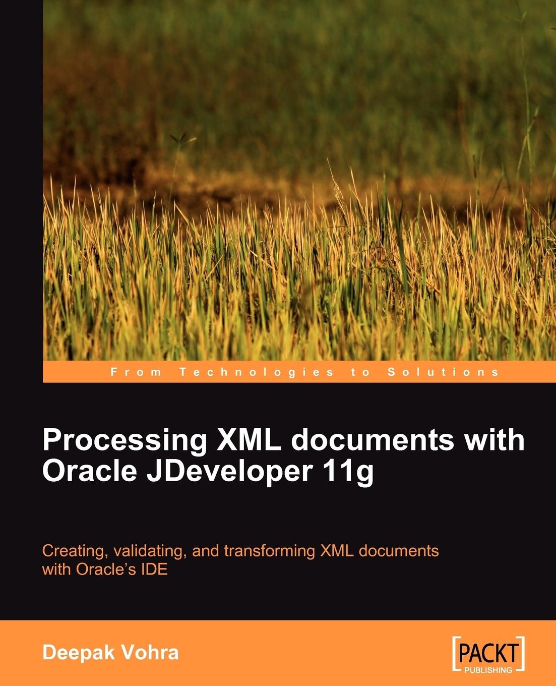 Vorderes Coverbild Processing XML documents with Oracle JDeveloper 11g
