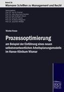 Vorderes Coverbild Prozessoptimierung am Beispiel der Einführung eines neuen selbstverantwortlichen Arbeitsplanungsmodells im Hanse-Klinikum Wismar