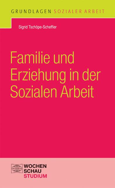Vorderes Coverbild Familie und Erziehung in der Sozialen Arbeit