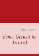 Vorderes Coverbild Feme-Gericht im Inntal