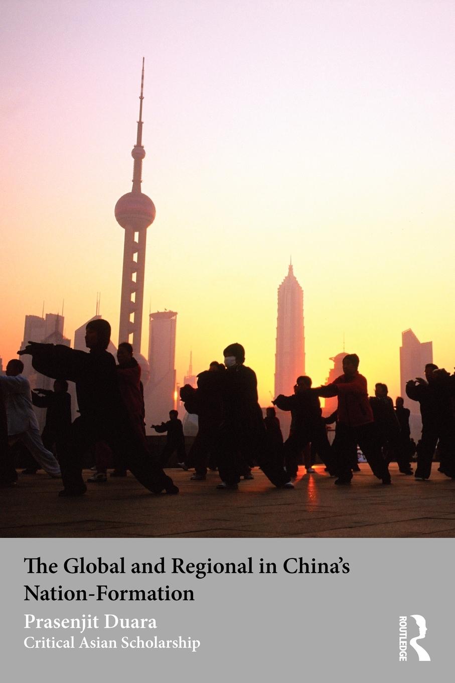 Vorderes Coverbild The Global and Regional in China's Nation-Formation