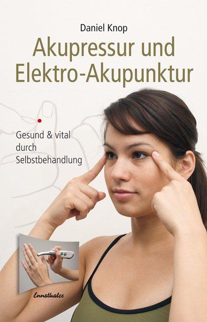 Vorderes Coverbild Akupressur und Elektro-Akupunktur