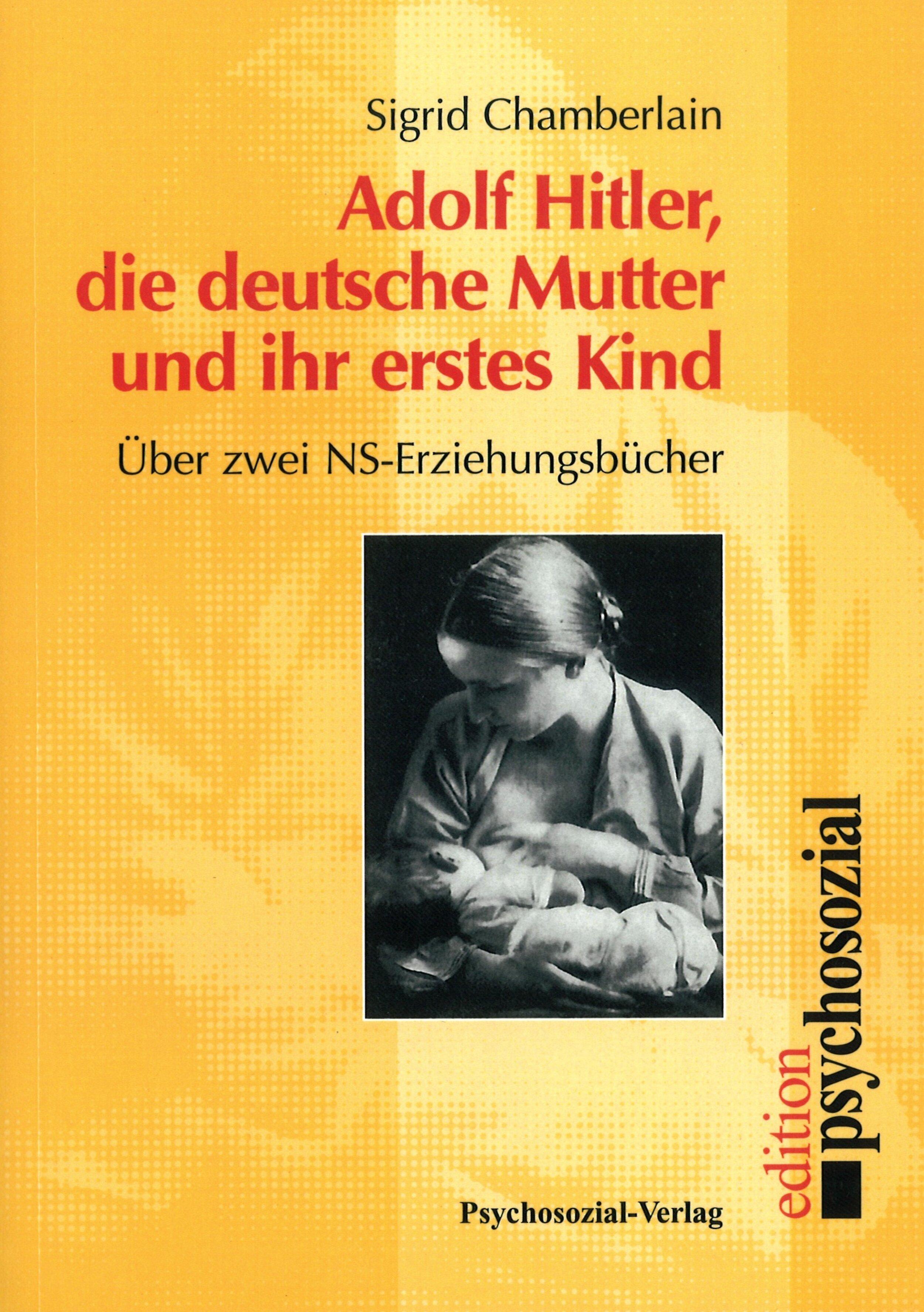 Vorderes Coverbild Adolf Hitler, die deutsche Mutter und ihr erstes Kind