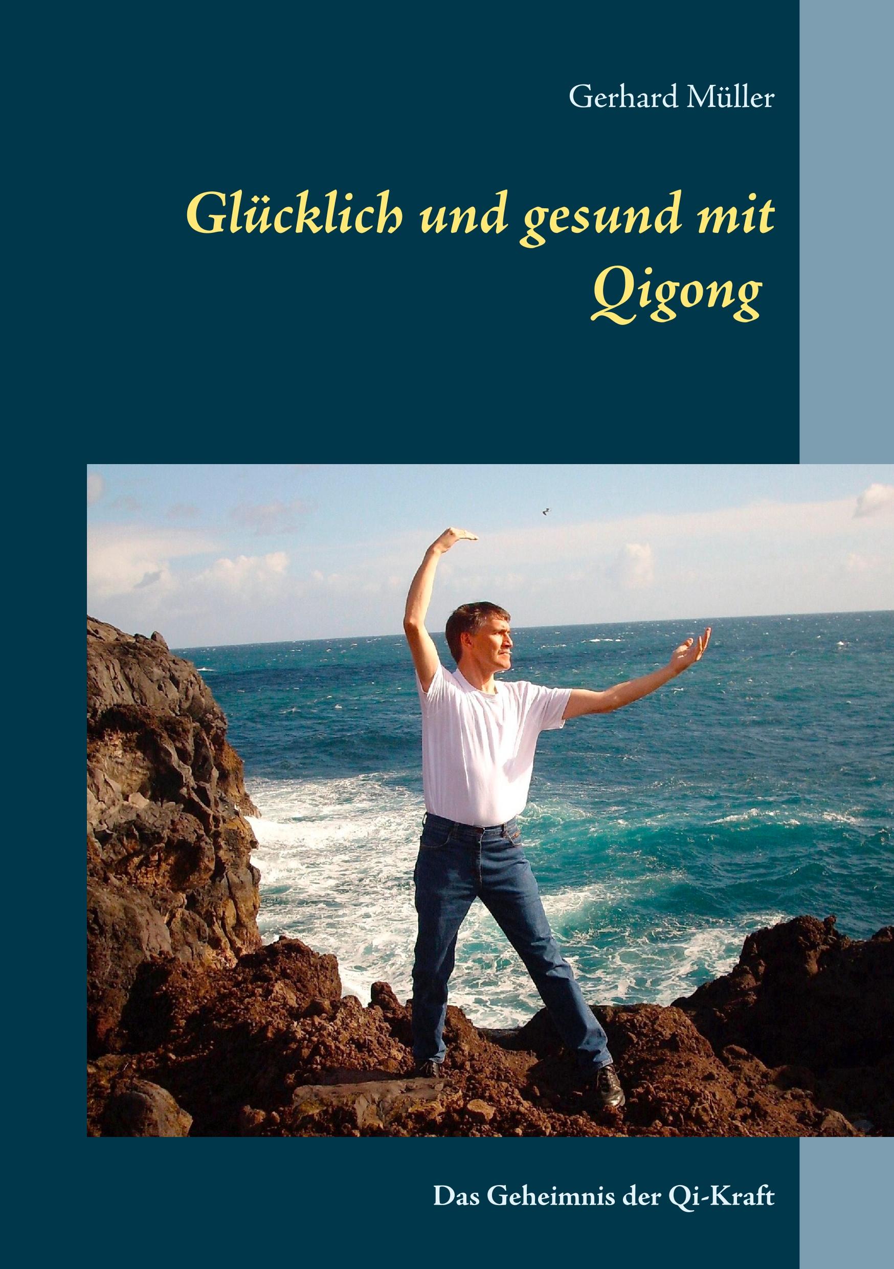 Vorderes Coverbild Glücklich und gesund mit Qi Gong
