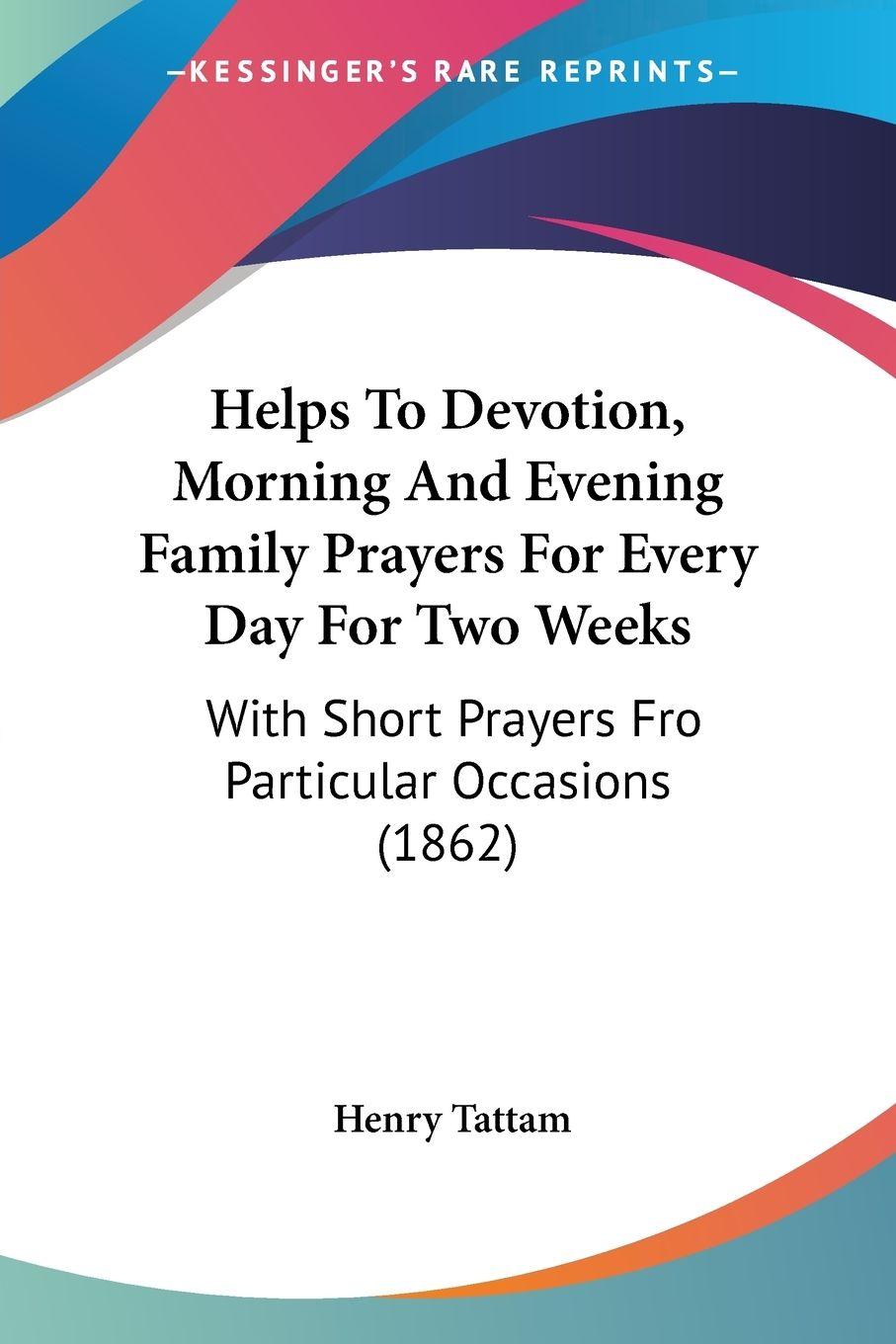 Vorderes Coverbild Helps To Devotion, Morning And Evening Family Prayers For Every Day For Two Weeks