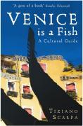 Vorderes Coverbild Venice is a Fish: A Cultural Guide