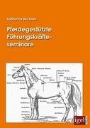Vorderes Coverbild Pferdegestützte Führungskräfteseminare