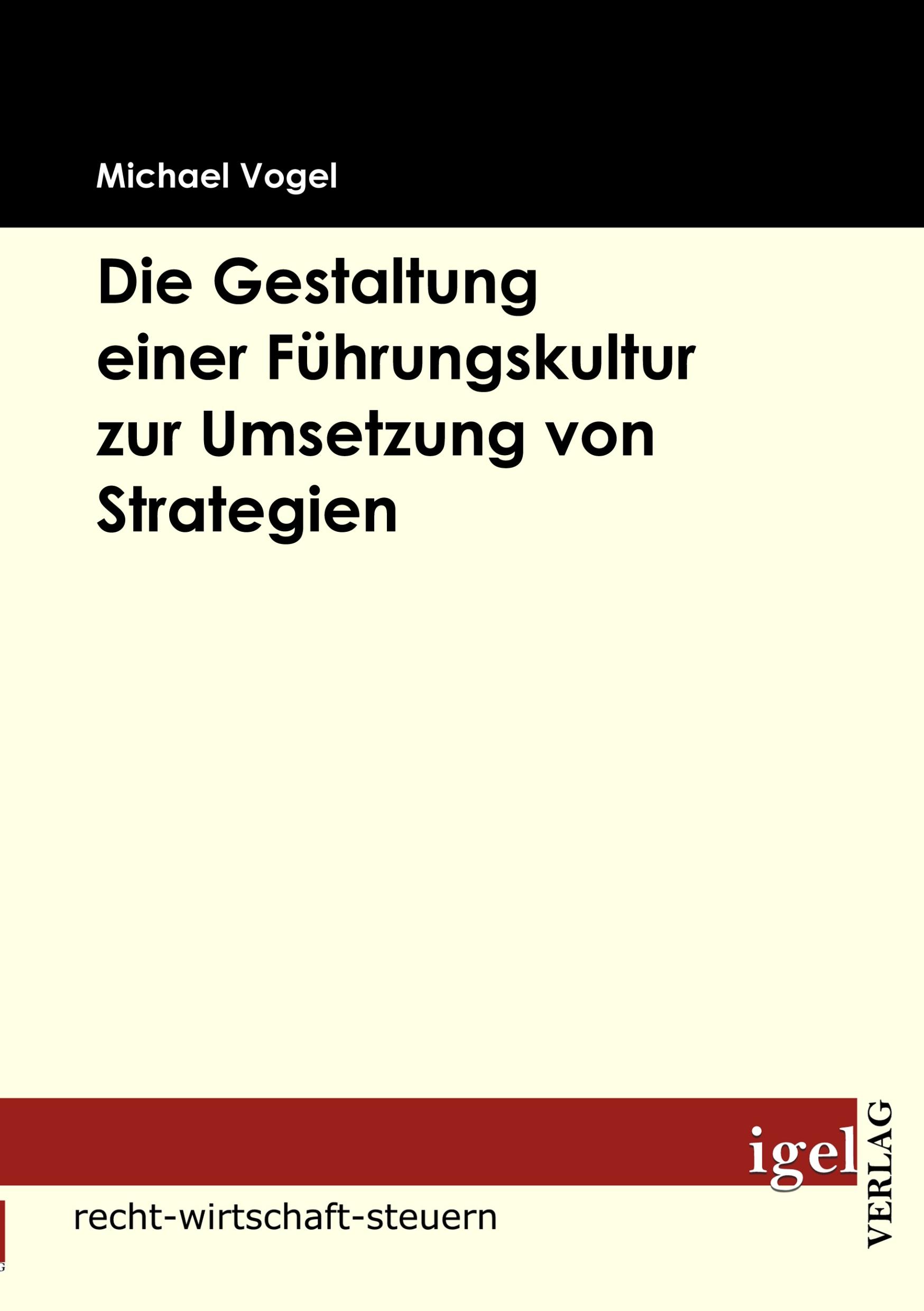 Vorderes Coverbild Die Gestaltung einer Führungskultur zur Umsetzung von Strategien