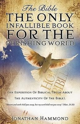 Vorderes Coverbild The Bible The Only Infallible Book For The Perishing World