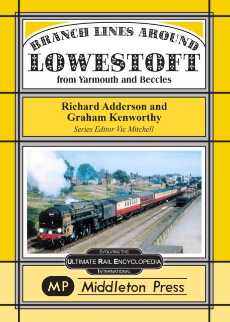 Vorderes Coverbild Branch Lines Around Lowestoft