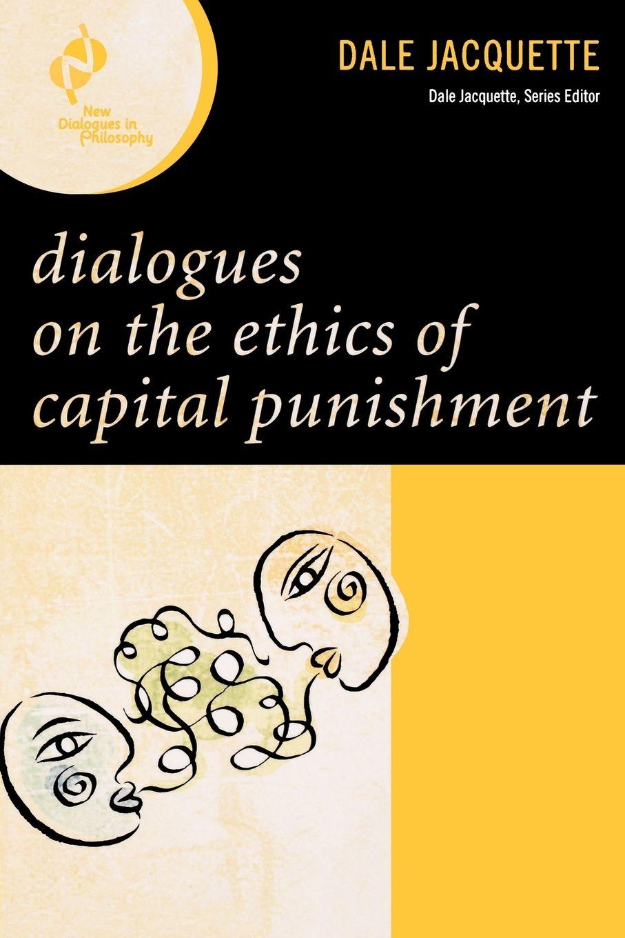 Vorderes Coverbild Dialogues on the Ethics of Capital Punishment