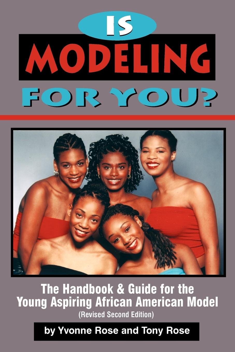 Vorderes Coverbild Is Modeling for You? The Handbook and Guide for the Young Aspiring African American Model (Revised Second Edition)