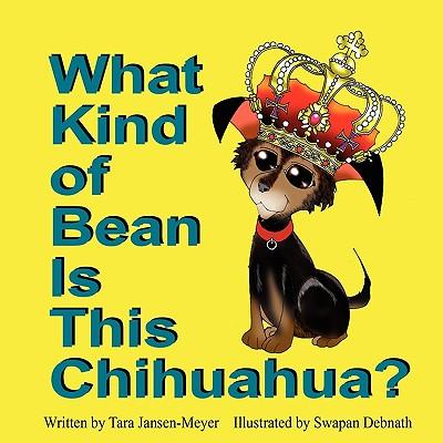 Vorderes Coverbild What Kind of Bean Is This Chihuahua?