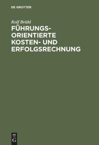 Vorderes Coverbild Führungsorientierte Kosten- und Erfolgsrechnung