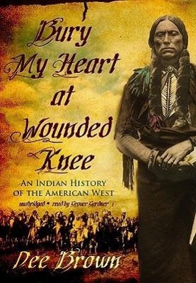 Vorderes Coverbild Bury My Heart at Wounded Knee