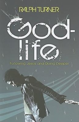 Vorderes Coverbild God-Life: Following Jesus and Going Deeper