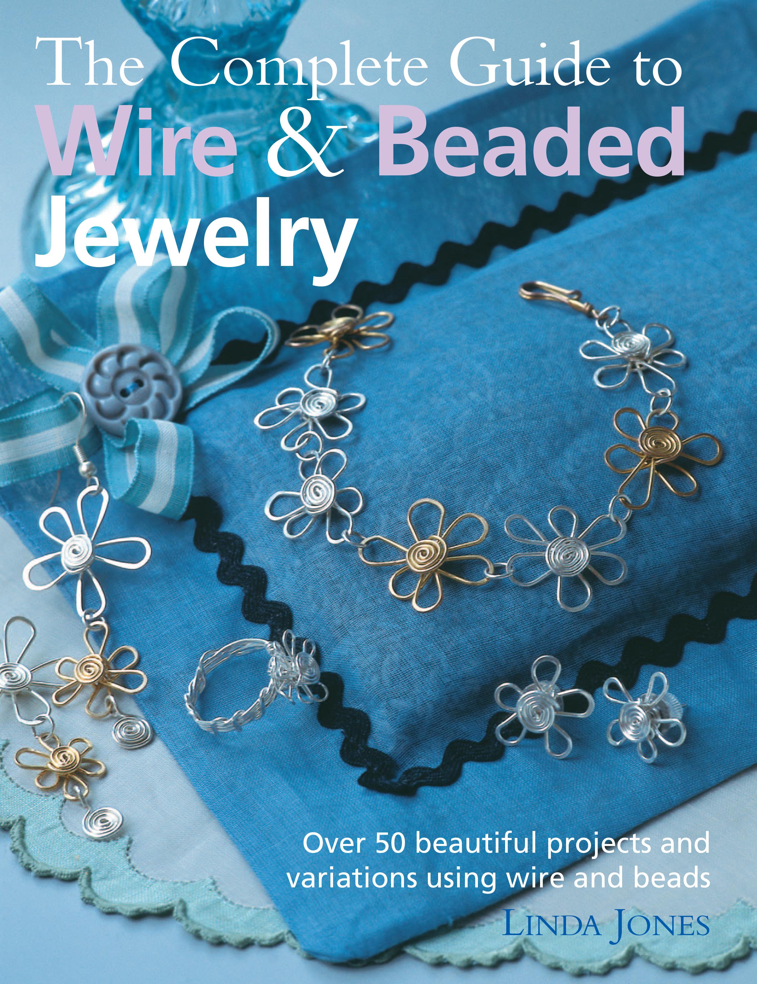 Vorderes Coverbild The Complete Guide to Wire & Beaded Jewelry
