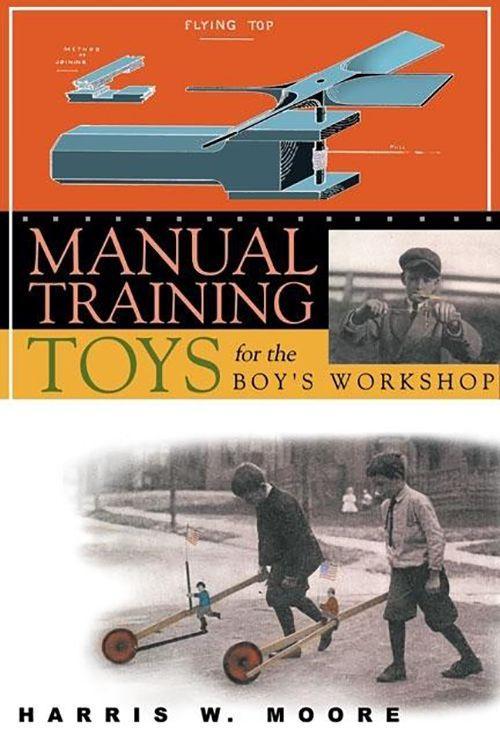 Vorderes Coverbild Manual Training Toys for the Boy's Workshop