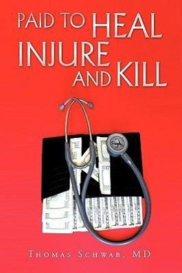Vorderes Coverbild Paid To Heal, Injure And Kill