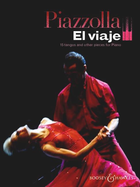Vorderes Coverbild Astor Piazzolla: El Viaje: 15 Tangos and Other Pieces: Piano