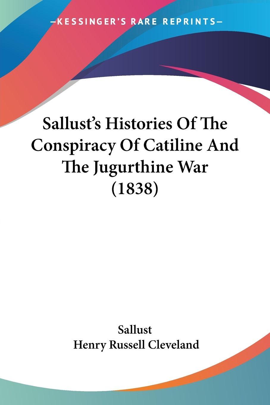 Vorderes Coverbild Sallust's Histories Of The Conspiracy Of Catiline And The Jugurthine War (1838)