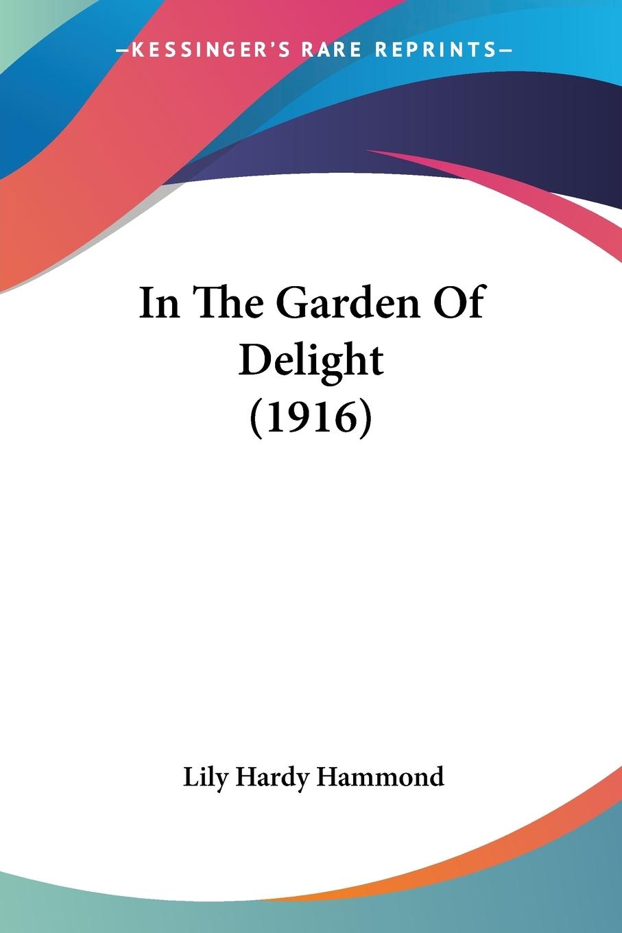 Vorderes Coverbild In The Garden Of Delight (1916)