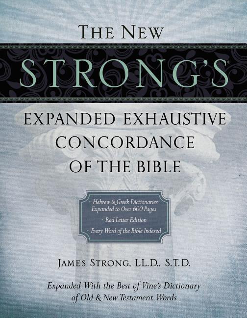 Vorderes Coverbild The New Strong's Expanded Exhaustive Concordance of the Bible