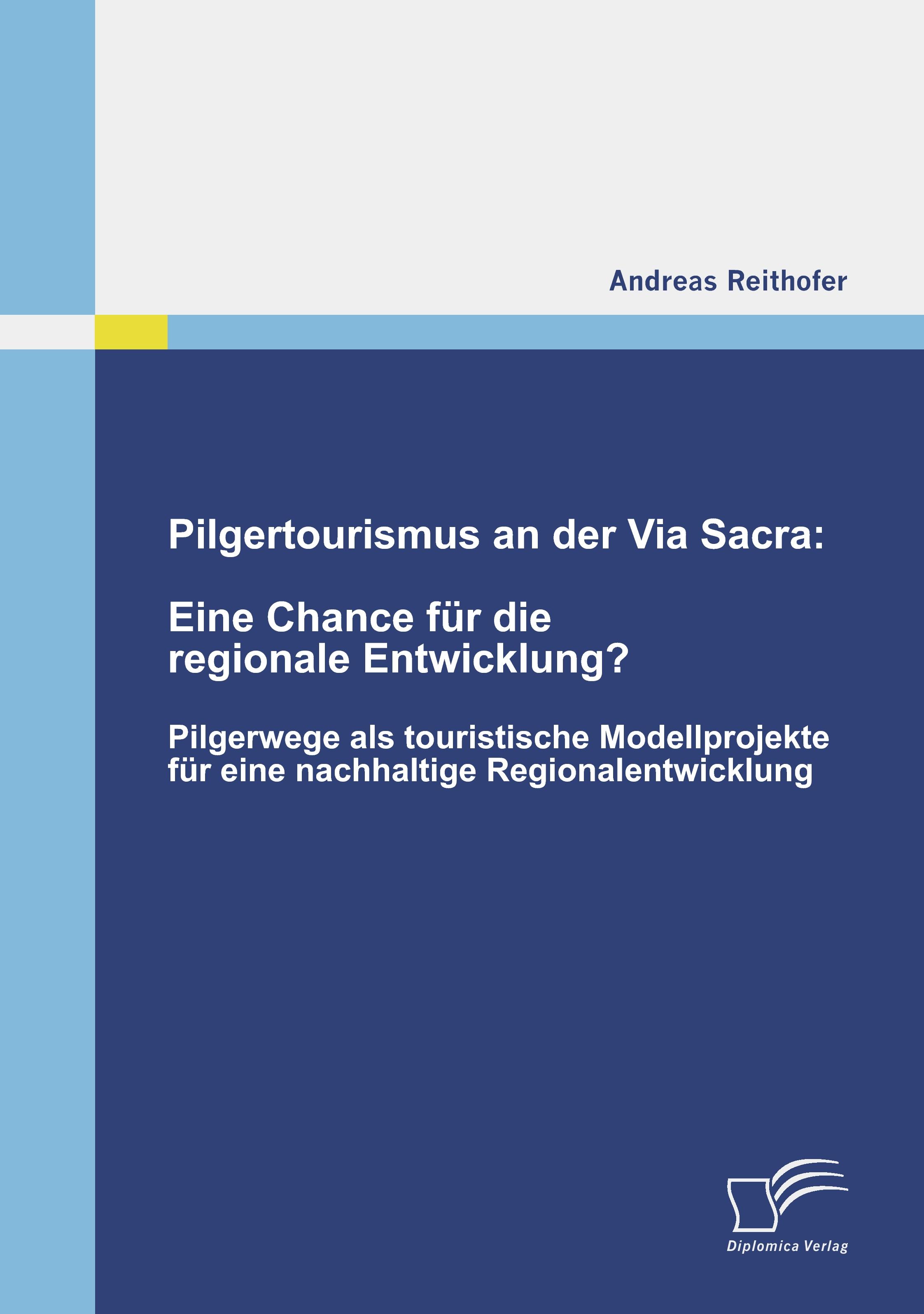 Vorderes Coverbild Pilgertourismus an der Via Sacra: Eine Chance für die regionale Entwicklung?
