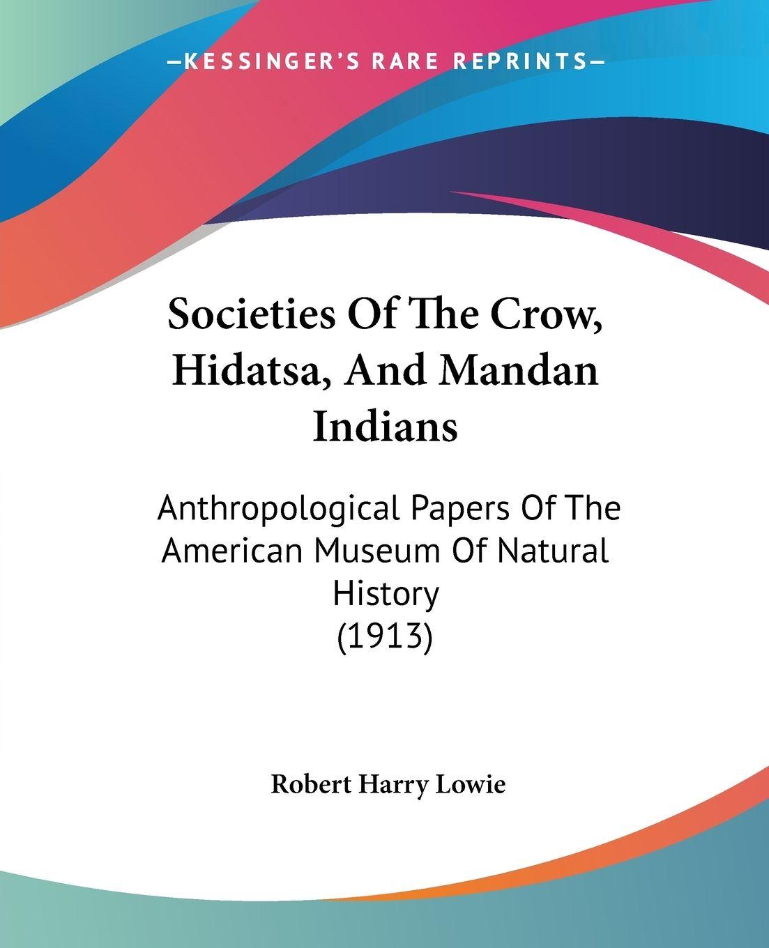Vorderes Coverbild Societies Of The Crow, Hidatsa, And Mandan Indians