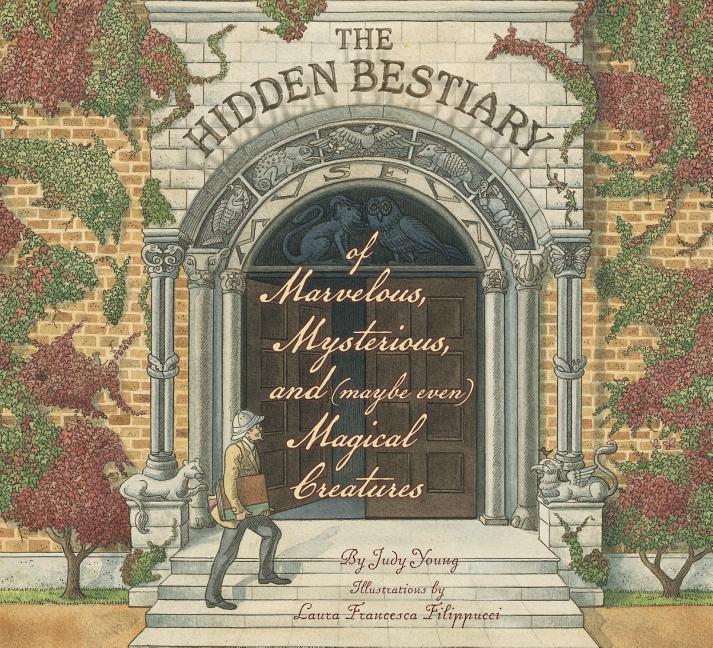 Vorderes Coverbild The Hidden Bestiary of Marvelous, Mysterious, and (Maybe Even) Magical Creatures