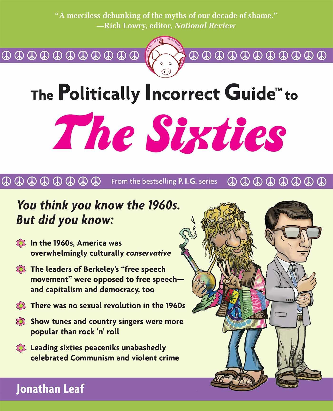 Vorderes Coverbild The Politically Incorrect Guide to the Sixties