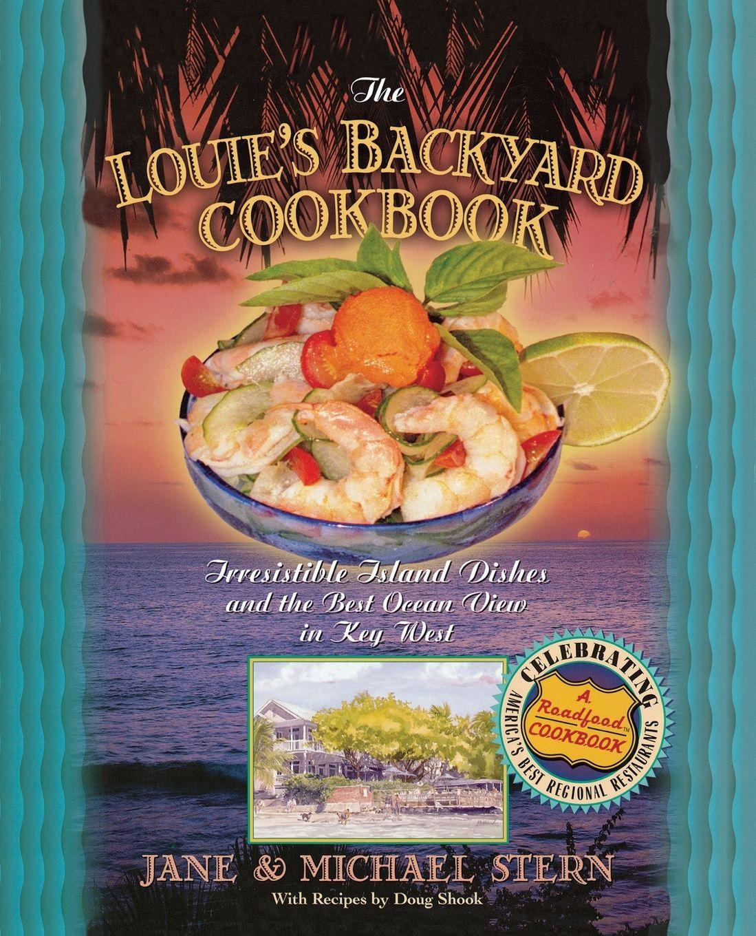Vorderes Coverbild The Louie's Backyard Cookbook