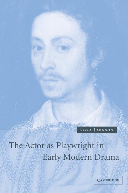 Vorderes Coverbild The Actor as Playwright in Early Modern Drama