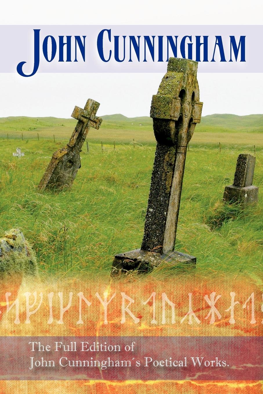 Vorderes Coverbild The Full Edition of John Cunningham´s Poetical Works