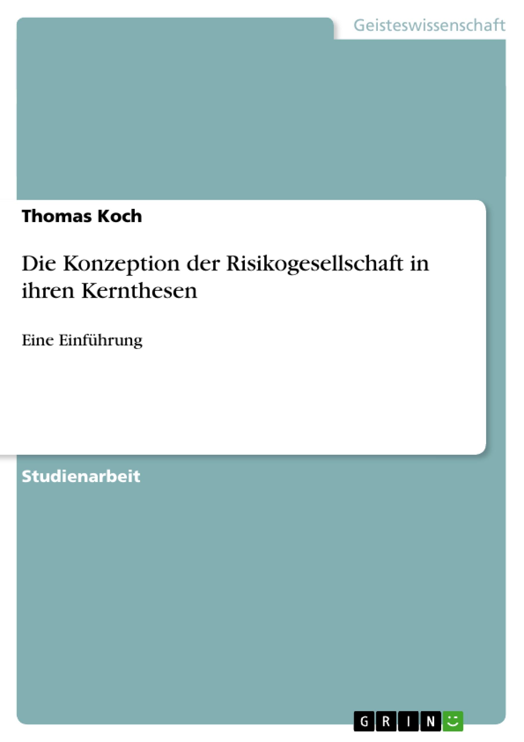 Vorderes Coverbild Die Konzeption der Risikogesellschaft in ihren Kernthesen
