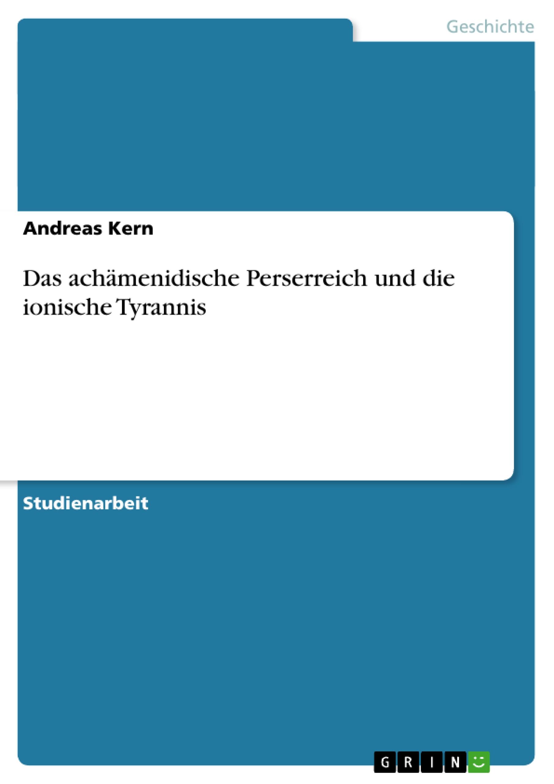 Vorderes Coverbild Das achämenidische Perserreich und die ionische Tyrannis