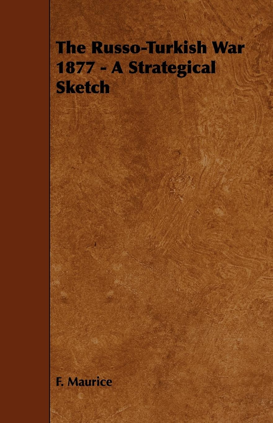 Vorderes Coverbild The Russo-Turkish War 1877 - A Strategical Sketch