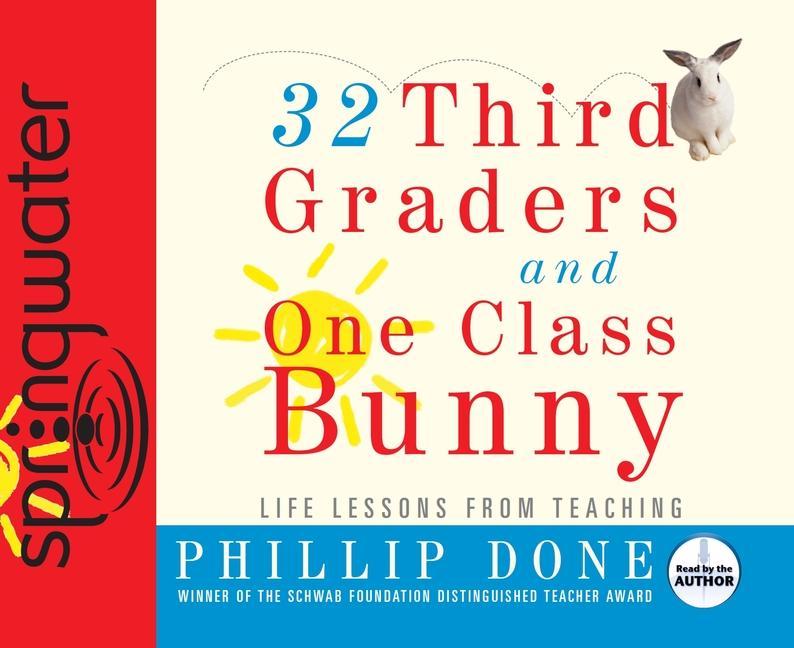 Vorderes Coverbild 32 Third Graders and One Class Bunny: Life Lessons from Teaching