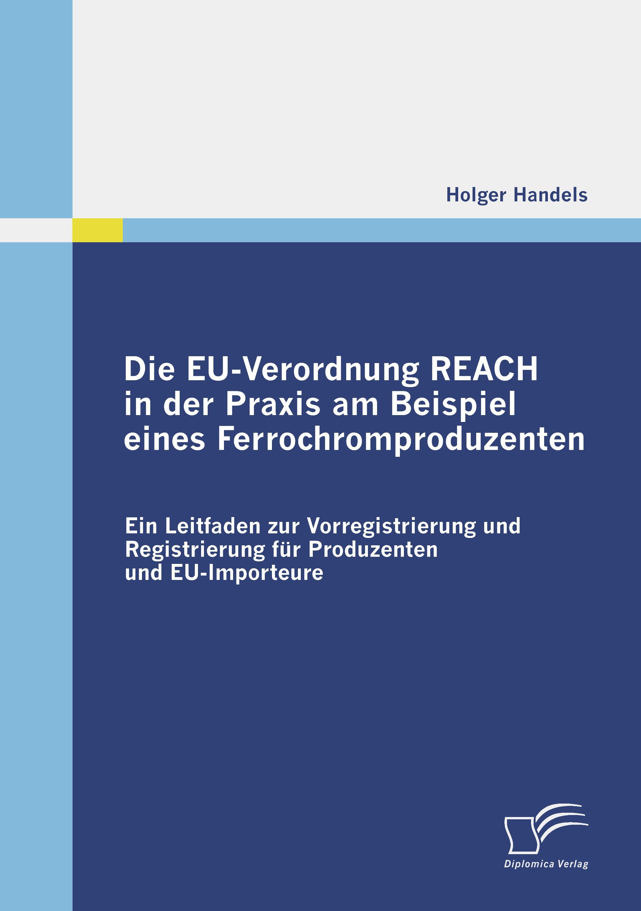 Vorderes Coverbild Die EU-Verordnung REACH in der Praxis  am Beispiel eines Ferrochromproduzenten